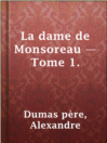 Imagen de portada para La dame de Monsoreau — ­Tome 1.